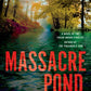 Massacre Pond: A Novel (Mike Bowditch Mysteries)