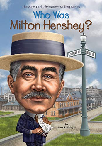 Who Was Milton Hershey?