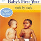 Your Baby's First Year Week By Week: Second Edition, Fully Revised and Updated