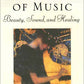 The Nature of Music: Beauty, Sound, and Healing