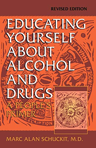 Educating Yourself About Alcohol And Drugs: A People's Primer, Revised Edition