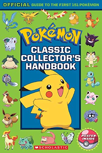 Classic Collector's Handbook: An Official Guide to the First 151 Pokémon (Pokémon)