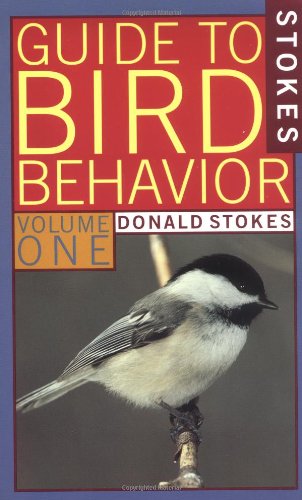 Stokes Guide to Bird Behavior, Volume 1