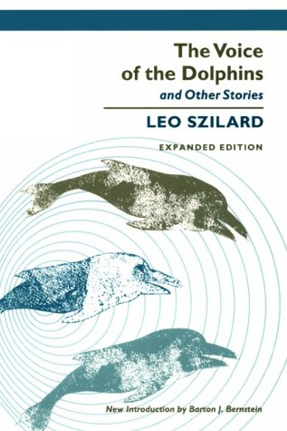 The Voice of the Dolphins and Other Stories: And Other Stories (Stanford Nuclear Age)