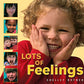 Lots of Feelings (Shelley Rotner's Early Childhood Library) (Shelley Rotner's Early Childhood Library (Paperback))