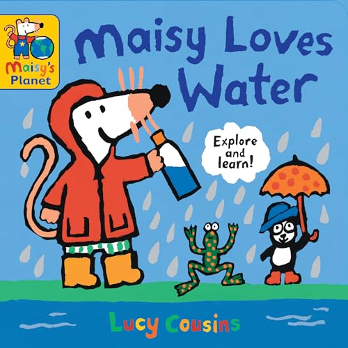 Maisy Loves Water: A Maisy's Planet Book