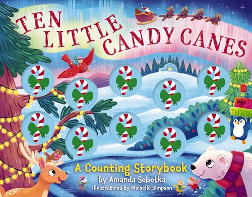 Ten Little Candy Canes: A Counting Storybook (Magical Counting Storybooks)