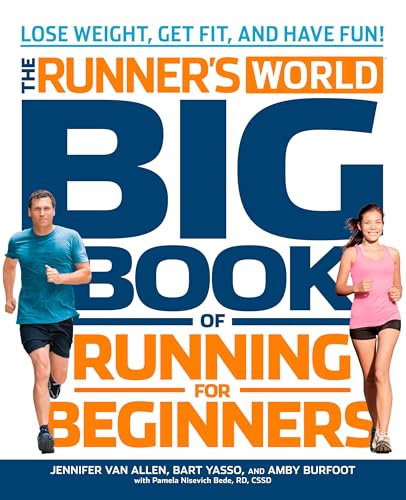 Runner's World Big Book of Running for Beginners: Lose Weight, Get Fit, and Have Fun