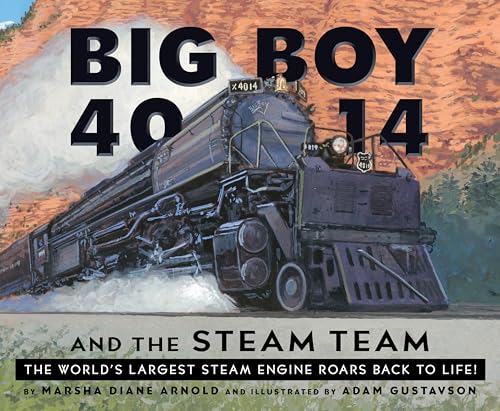 Big Boy 4014 and the Steam Team: The World's Largest Steam Engine Roars Back to Life!