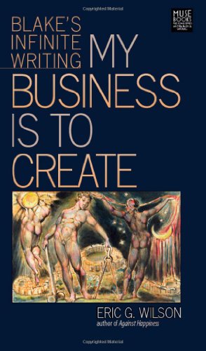 My Business Is to Create: Blake's Infinite Writing (Muse Books)