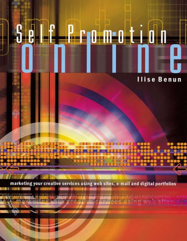 Self-Promotion Online: Marketing Your Creative Services . . .