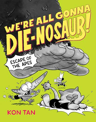 We're All Gonna Die-nosaur!: Escape of the Apes
