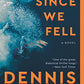 Since We Fell: A Novel