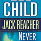 Never Go Back (with bonus novella High Heat): A Jack Reacher Novel