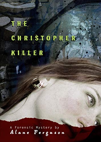 The Christopher Killer (Forensic Mystery)