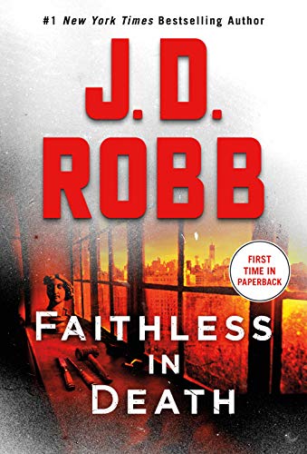 Faithless in Death: An Eve Dallas Novel (In Death, 52)