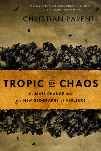 Tropic of Chaos: Climate Change and the New Geography of Violence