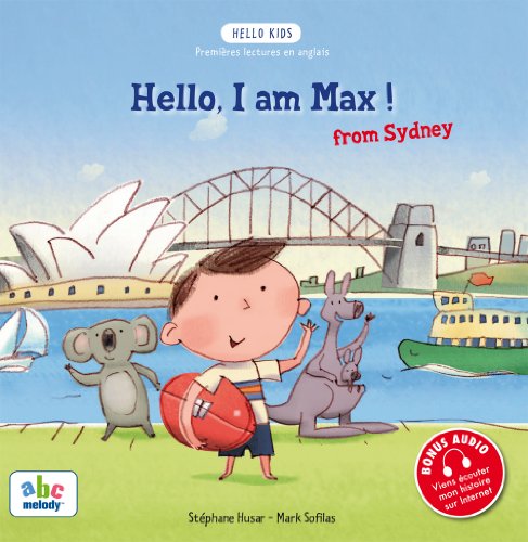 HELLO I AM MAX FROM SYDNEY (French Edition)