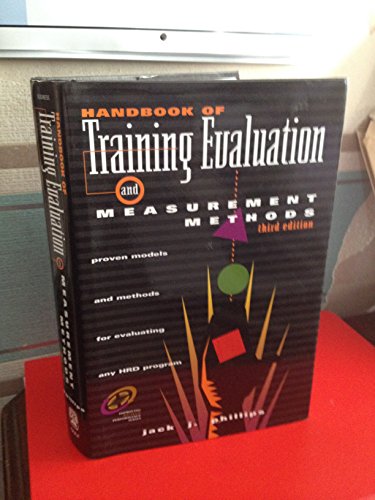 Handbook of Training Evaluation and Measurement Methods (Improving Human Performance)