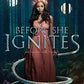 Before She Ignites (Fallen Isles)