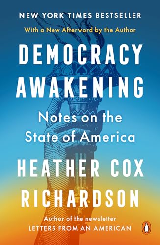 Democracy Awakening: Notes on the State of America