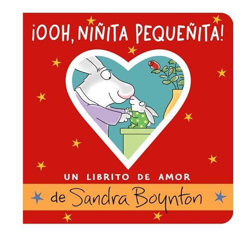 ¡Ooh, niñita pequeñita! (Ooo, Baby Baby!): Un librito de amor (Un Librito De Amor / a Little Book of Love) (Spanish Edition)