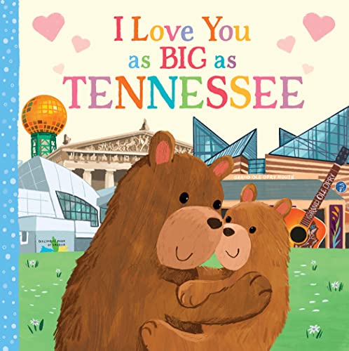 I Love You as Big as Tennessee: A Sweet Love Board Book for Toddlers with Baby Animals, the Perfect Mother's Day, Father's Day, or Shower Gift!