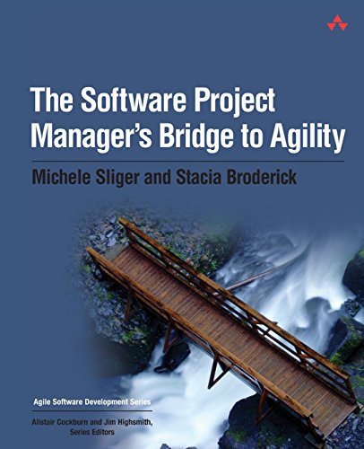 Software Project Manager's Bridge to Agility, The