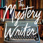 The Mystery Writer: A Novel