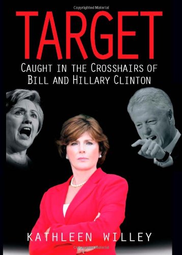 Target: Caught in the Crosshairs of Bill and Hillary Clinton