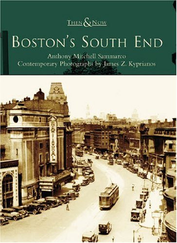 Boston's South End  (MA)   (Then &  Now)