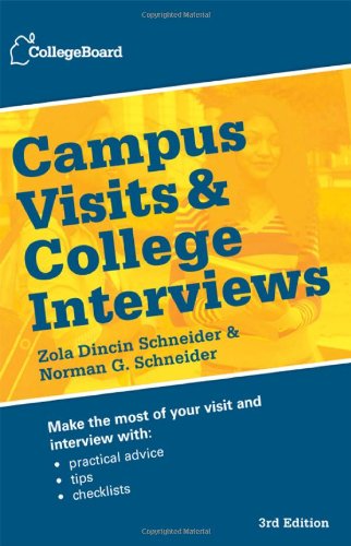 Campus Visits and College Interviews (College Board Campus Visits & College Interviews)