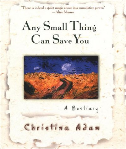 Any Small Thing Can Save You: a Bestiary