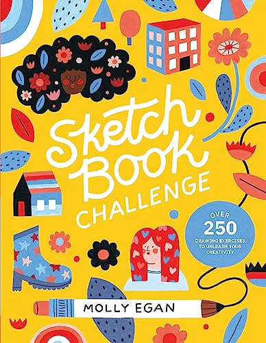 Sketchbook Challenge: Over 250 drawing exercises to unleash your creativity (Sketchbook Series, 1)