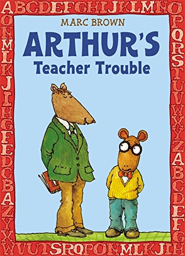 Arthur's Teacher Trouble (Arthur Adventure Series)