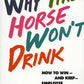 Why This Horse Won't Drink: How to Win and Keep Employee Commitment