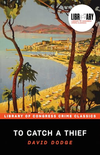 To Catch a Thief (Library of Congress Crime Classics)