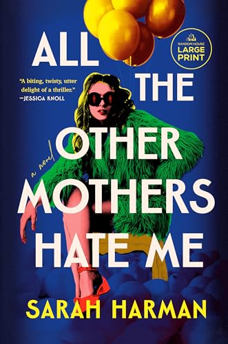 All the Other Mothers Hate Me