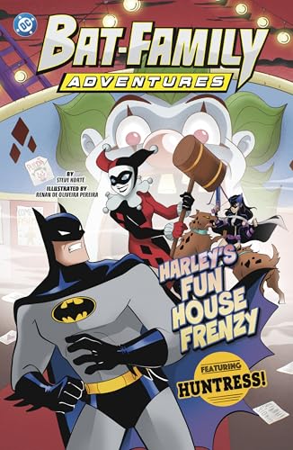 Harley's Fun House Frenzy: Featuring Huntress! (Bat-Family Adventures)
