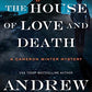 The House of Love and Death (Cameron Winter Mysteries)