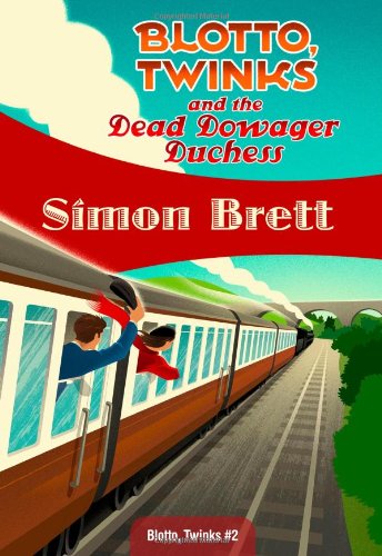 Blotto, Twinks and the Dead Dowager Duchess (Blotto, Twinks, 2) (Volume 2)