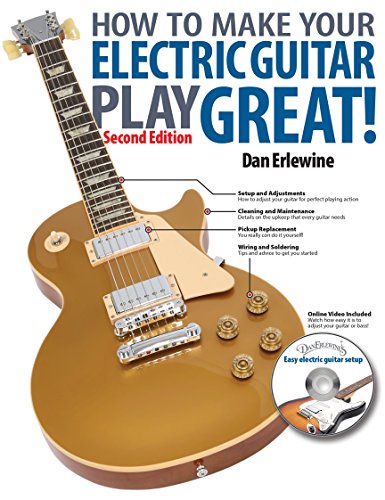 How to Make Your Electric Guitar Play Great! Book/Online Video