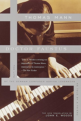 Doctor Faustus : The Life of the German Composer Adrian Leverkuhn As Told by a Friend