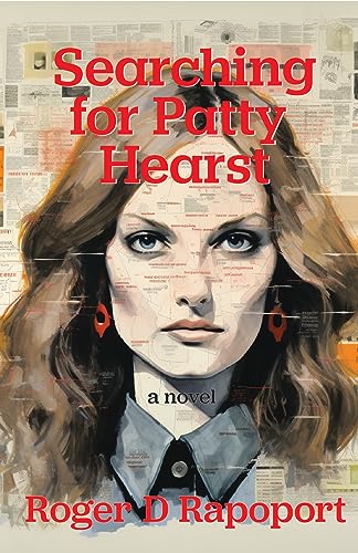 Searching for Patty Hearst: A True Crime Novel