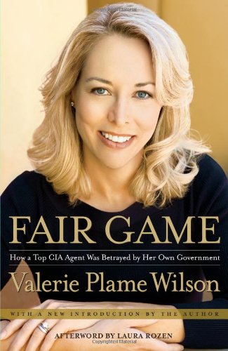 Fair Game: My Life as a Spy, My Betrayal by the White House