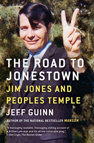 The Road to Jonestown: Jim Jones and Peoples Temple