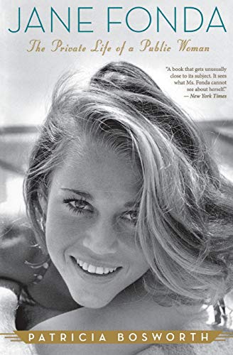 Jane Fonda: The Private Life of a Public Woman