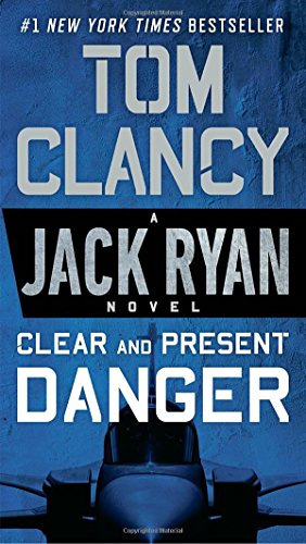 Clear and Present Danger (A Jack Ryan Novel)