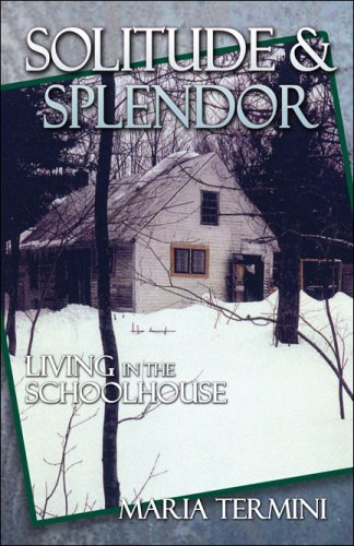Solitude and Splendor: Living in the Schoolhouse