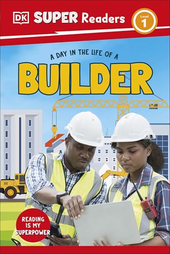 DK Super Readers Level 1 A day in the Life of a Builder